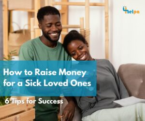 How to Raise Money for a Sick Loved Ones